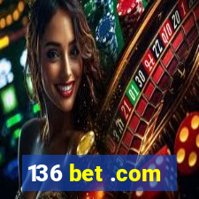 136 bet .com