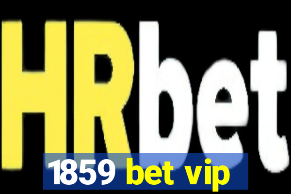 1859 bet vip