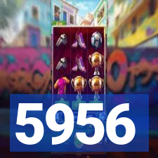 5956