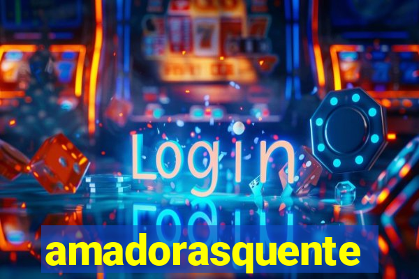 amadorasquente