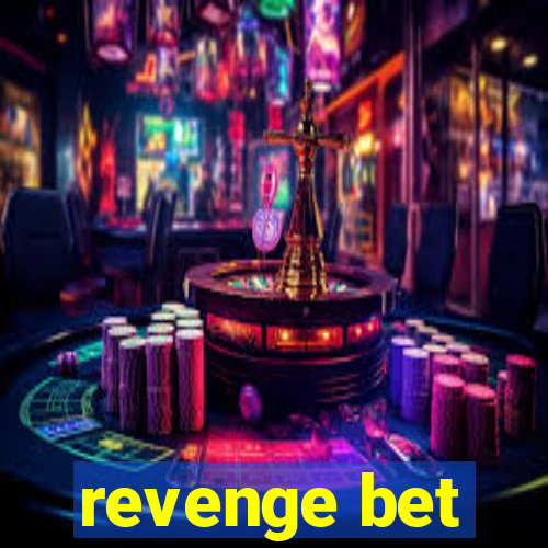 revenge bet