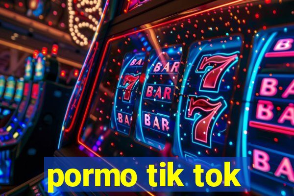 pormo tik tok