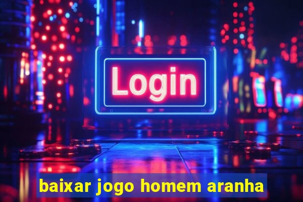 baixar jogo homem aranha