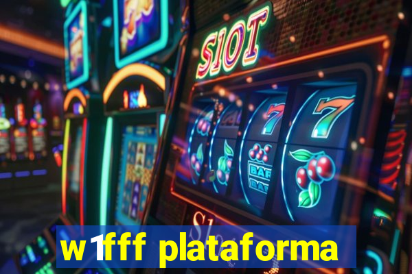 w1fff plataforma