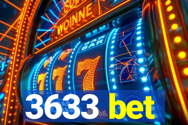 3633 bet