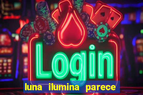 luna ilumina parece com qual perfume importado natura