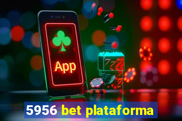 5956 bet plataforma