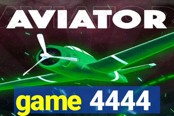 game 4444