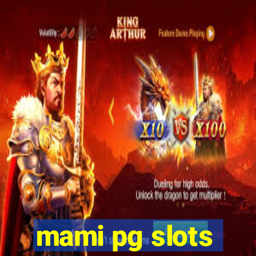 mami pg slots