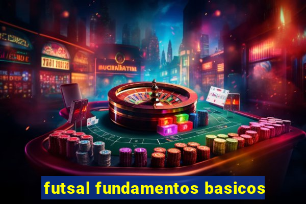 futsal fundamentos basicos