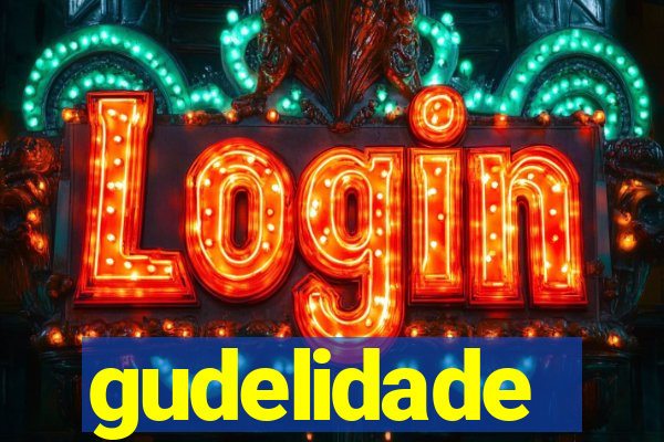 gudelidade