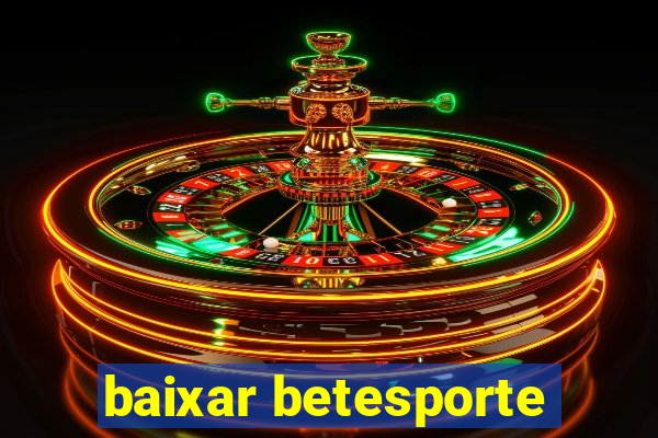 baixar betesporte