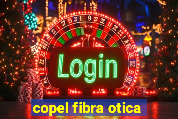 copel fibra otica