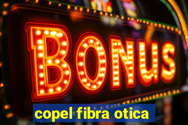 copel fibra otica