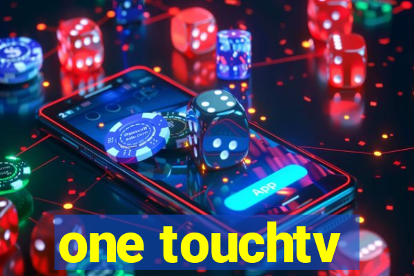one touchtv