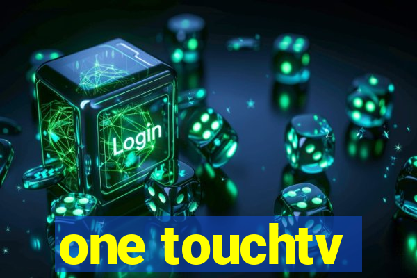 one touchtv