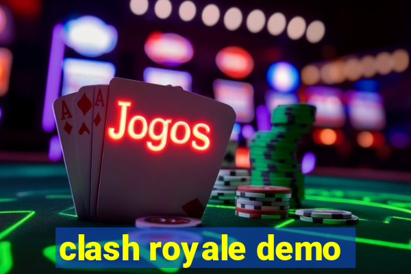clash royale demo