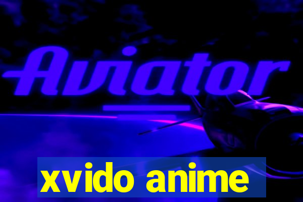 xvido anime