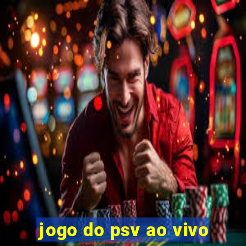 jogo do psv ao vivo