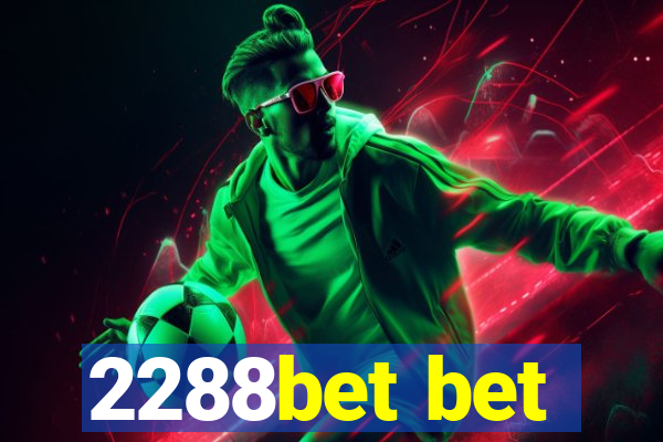2288bet bet