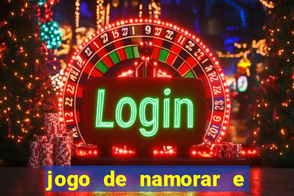 jogo de namorar e fazer filho
