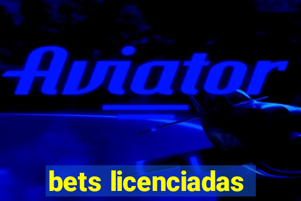bets licenciadas