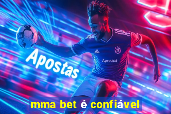 mma bet é confiável