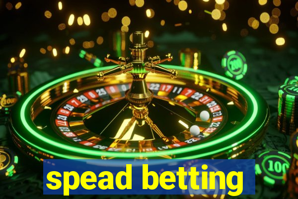spead betting