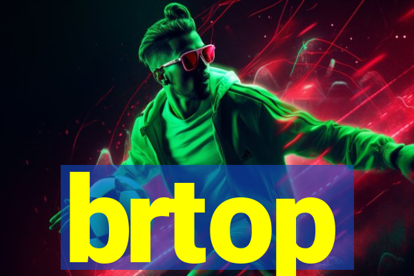brtop