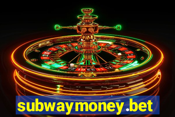 subwaymoney.bet