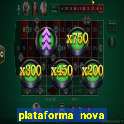 plataforma nova lançada hoje de 10 reais
