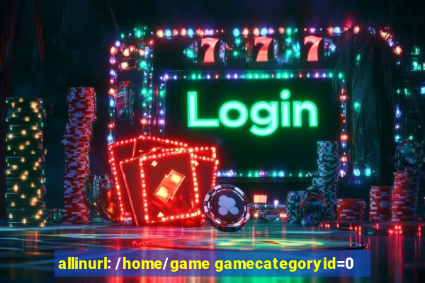 allinurl: /home/game gamecategoryid=0