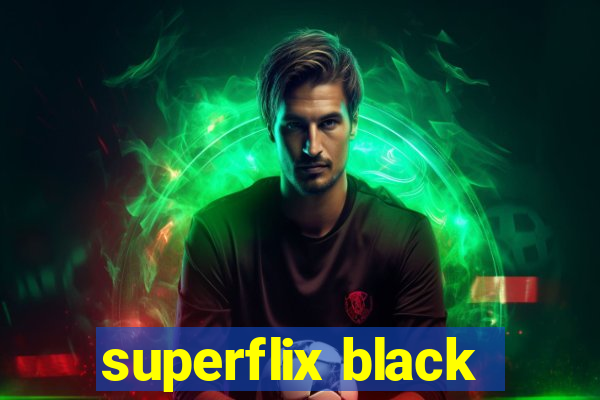 superflix black
