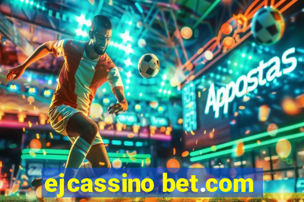 ejcassino bet.com