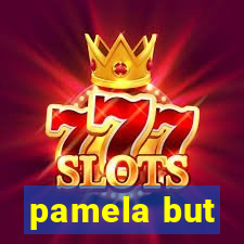 pamela but