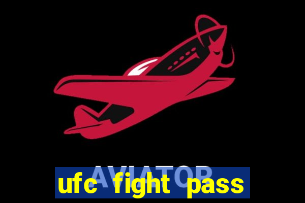 ufc fight pass assistir online