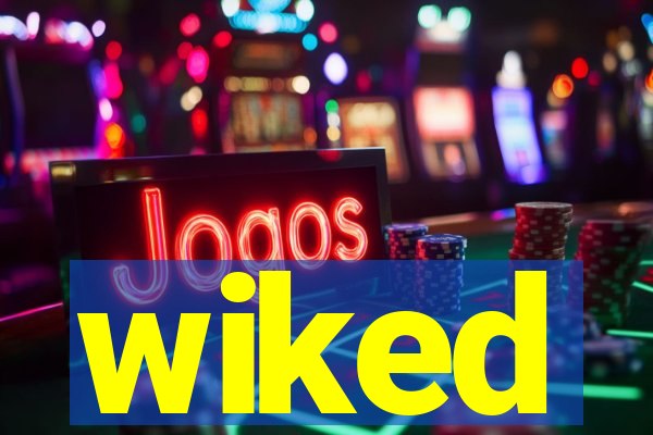 wiked