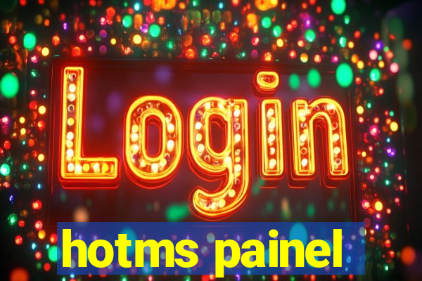 hotms painel