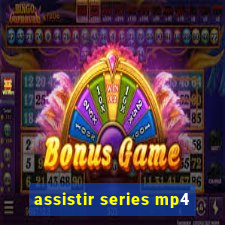assistir series mp4