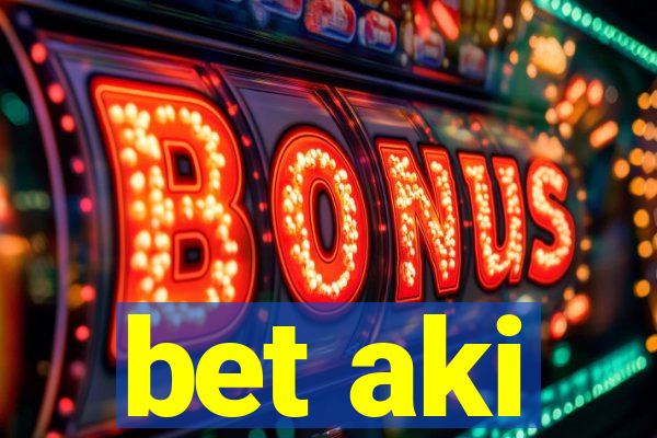 bet aki