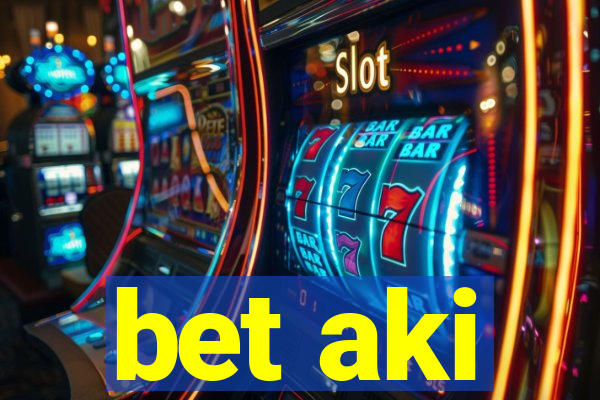 bet aki
