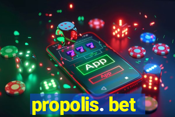 propolis. bet