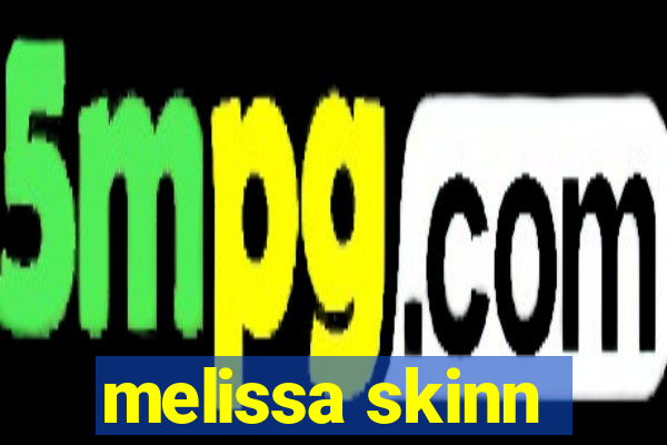 melissa skinn