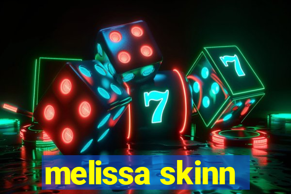 melissa skinn