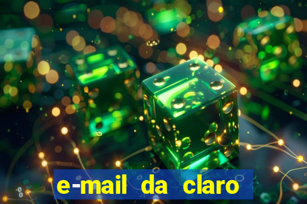 e-mail da claro para enviar comprovante de pagamento