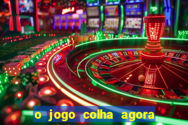 o jogo colha agora paga mesmo
