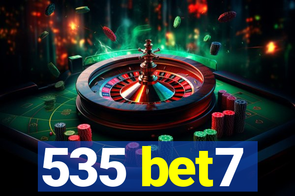 535 bet7