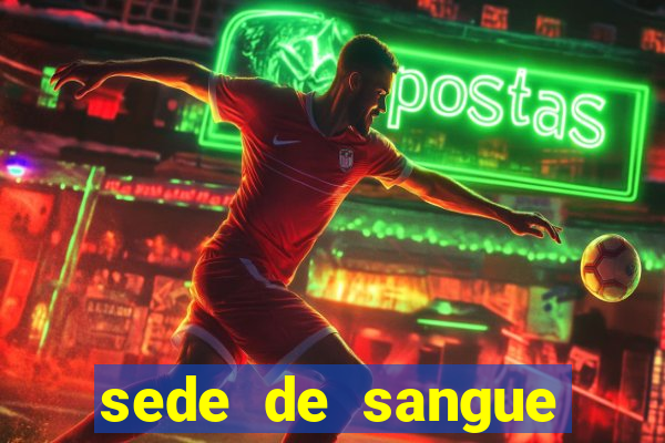 sede de sangue (2009 assistir online)