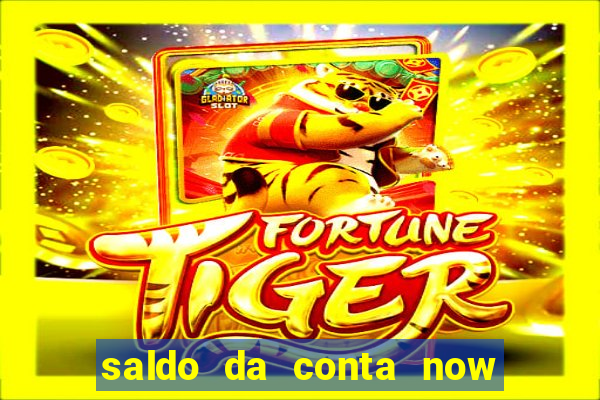 saldo da conta now big win