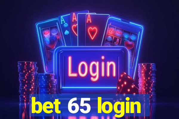 bet 65 login